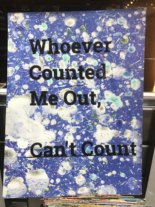 Whoever Counted Me Out... (medium)