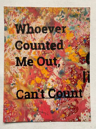 Whoever Counted Me Out... (medium)